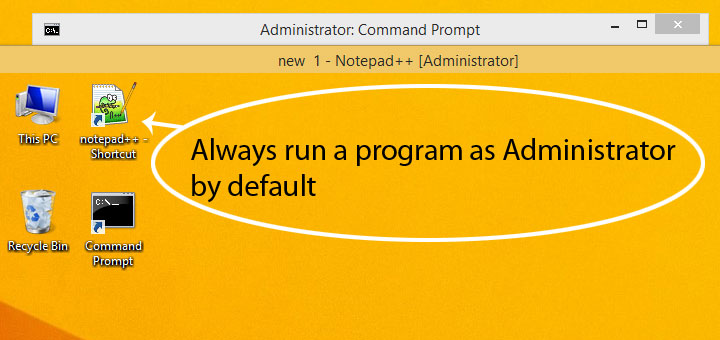 Always-run-as-program-as-administrator-by-default