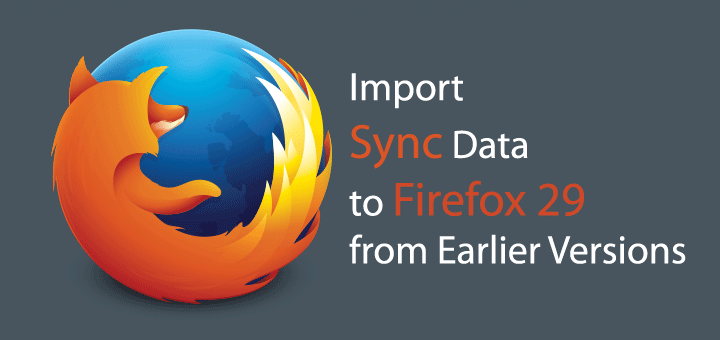 Import-Sync-Data-to-FireFox-29-from-Earlier-Versions