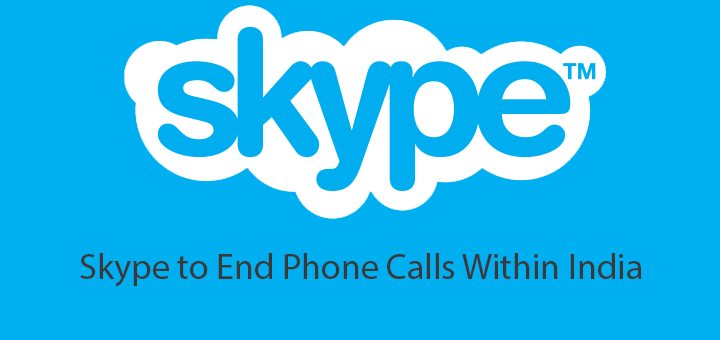 Skype-will-End-Phone-calls-withinn-India