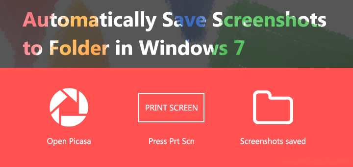 Automatically Save Screenshots to folder in Windows 7 with Picasa